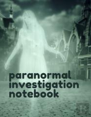 Paranormal Investigation Notebook
