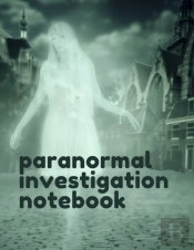 Paranormal Investigation Notebook