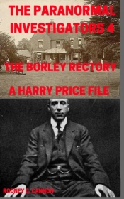 Paranormal Investigators 4, The Borley Rectory, A Harry Price File