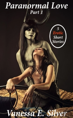 Bertrand.pt - Paranormal Love Part 1: 5 Paranormal & Erotic Short Stories