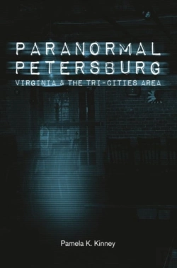 Bertrand.pt - Paranormal Petersburg, Virginia, And The Tri-Cities Area