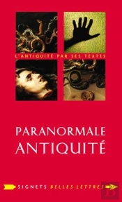 Paranormale Antiquité ; La Mort Et Ses Démons En Grèce Et À Rome