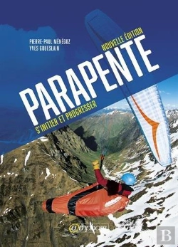 Bertrand.pt - Parapente ; S'Initier Et Progresser (3e Édition)