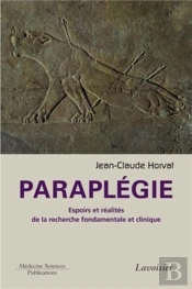 Paraplégie ; Espoirs Et Réalités De La Recherche Fondamentale Et Clinique