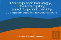 Parapsychology, Philosophy, And Spirituality