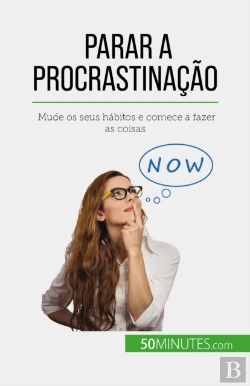 Bertrand.pt - Parar A Procrastinação