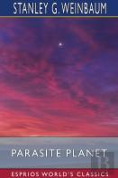 Parasite Planet (Esprios Classics)