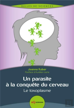 Bertrand.pt - Parasites À La Conquête Du Cerveau ; L'Exemple Du Toxoplasme