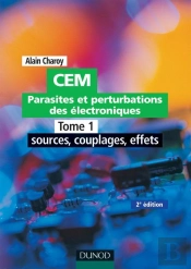 Parasites Et Perturbations Des Électroniques Tome 1 ; Sources Couplages Effets