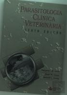 Parasitologia Clínica Veterinária (6ª Edição)