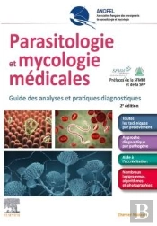 Parasitologie Et Mycologie Medicales - Guide Des Analyses Et Pratiques Diagnostiques