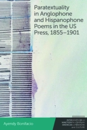 Paratextuality In Anglophone And Hispanophone Poems In The Us Press, 1855â€“1901