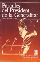 Paraules Del President De La Generalitat. Gener - Desembre 1982