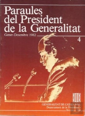 Paraules Del President De La Generalitat. Gener - Desembre 1982