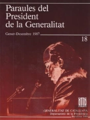 Paraules Del President De La Generalitat. Gener - Desembre 1987