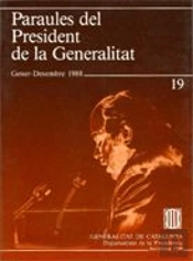 Paraules Del President De La Generalitat. Gener - Desembre 1988