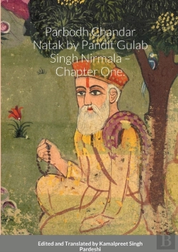 Bertrand.pt - Parbodh Chandar Natak By Pandit Gulab Singh Nirmala - Chapter One. Commentary By Pandit Narain Singh Lahore Wale.