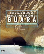 Parc Naturel De La Sierra Et Des Canyons De La Guara - Guide Touristique Et Guide De Montagne