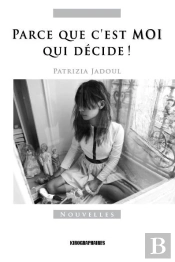 Parce Que C'Est Moi Qui Décide