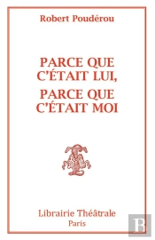 Parce Que C'Était Lui, Parce Que C'Était Moi ; Ou Montaigne, Dieu Que La Femme Me Reste Obscure