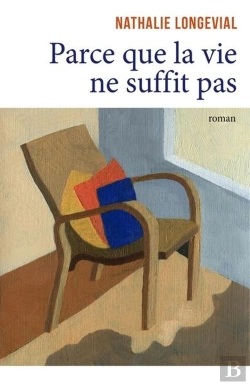 Bertrand.pt - Parce Que La Vie Ne Suffit Pas