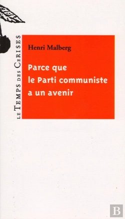 Bertrand.pt - Parce Que Le Parti Communiste A Un Avenir