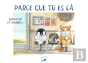 Parce Que Tu Es Là : L'Histoire D'Une Amitié Universelle