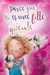 Parce Que Tu Es Une Fille Unique : Un Livre Remplit D'Histoires Pour Enfants Inspirées D'Histoires Magiques Sur Le Courage, La Force Et La Confiance En Soi. Parfait Pour Apprendre À Lire, S'Entrainer