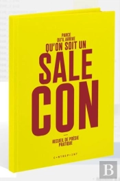 Parce Qu'Il Arrive Qu'On Soit Un(E) Sale Con