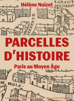 Bertrand.pt - Parcelles D'Histoire : Paris Au Moyen Âge