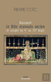 Parcourir Le Rite Ecossais Ancien Et Accepte Du 4e Au 30e Degre
