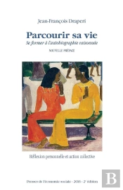 Parcourir Sa Vie : Se Former À L'Autobiographie Raisonnée