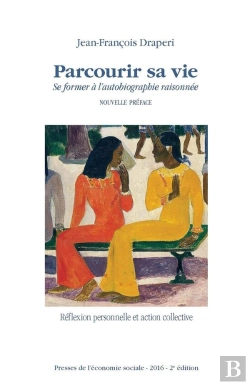 Bertrand.pt - Parcourir Sa Vie : Se Former À L'Autobiographie Raisonnée