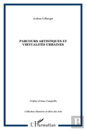 Parcours Artistiques Et Virtualites Urbaines