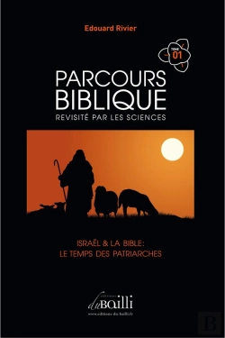 Bertrand.pt - Parcours Biblique Revisité Par Les Sciences T.1 ; Israël Et La Bible, Le Temps Des Patriarches