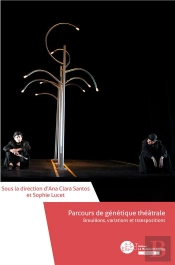 Parcours De Génétique Théâtrale : Brouillons, Variations Et Transpositions