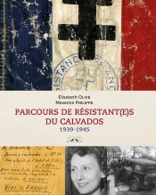 Parcours De Resistant(Es) Du Calvados - 1939-1945