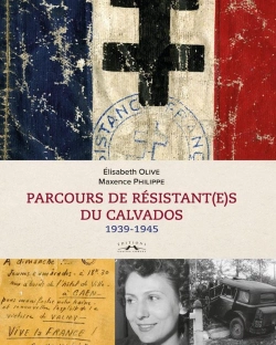 Bertrand.pt - Parcours De Resistant(E)S Du Calvados - 1939-1945