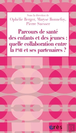 Bertrand.pt - Parcours De Santé Des Enfants Et Des Jeunes : Quelle Collaboration Entre La Pmi Et Ses Partenaires ?