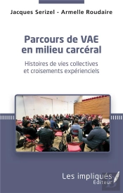 Parcours De Vae En Milieu Carcéral ; Histoires De Vie Collectives Et Croisements Expérienciels