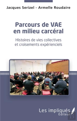 Bertrand.pt - Parcours De Vae En Milieu Carcéral ; Histoires De Vie Collectives Et Croisements Expérienciels