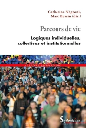 Parcours De Vie : Logiques Individuelles, Collectives Et Institutionnelles