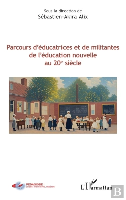Bertrand.pt - Parcours D'Éducatrices Et De Militantes De L'Éducation Nouvelle Au 20e Siècle