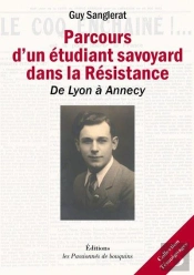 Parcours D'Un Etudiant Dans La Resistance - De Lyon A Annecy