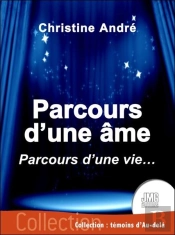 Parcours D'Une Âme : Parcours D'Une Vie...