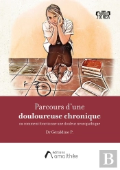 Parcours D'Une Douloureuse Chronique