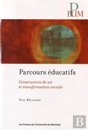 Parcours Educatifs. Contruction De Soi Et Transformation Sociale