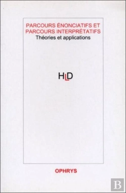 Bertrand.pt - Parcours Enonciatifs Et Parcours Interpretatifs,Theories Et  Applications