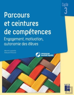 Bertrand.pt - Parcours Et Ceintures De Compétences : Engagement, Motivation, Autonomie Des Élèves ; Cycle 3