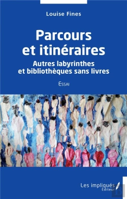 Bertrand.pt - Parcours Et Itineraires - Autres Labyrinthes Et Bibliotheques Sans Livres - Essai